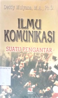 Image of ILMU KOMUNIKASI (SUATU PENGANTAR)